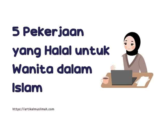 Pekerjaan yang Halal untuk Wanita